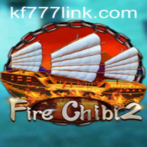 Exploring FireChibi2: A Dive into the Captivating World of FK777.COM's Latest Game Sensation