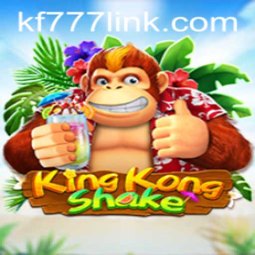 Explore the Exciting World of KingKongShake: Unleash the Adventure with FK777.COM