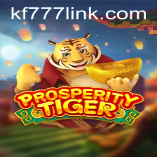 Discover the Exciting World of ProsperityTiger: A Deep Dive into This Popular Game